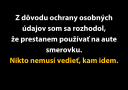 Ochrana údajov: Rozhodol som sa nepoužívať v aute smerovku, aby nikto nevedel, kam idem.