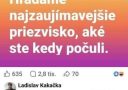 Pýtajú na najzaujímavejšie priezvisko, komentár s úsmevom: Môžem k tomu niečo? 835 lajkov a 3509 reakcií.